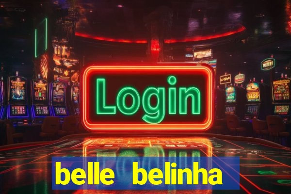 belle belinha vazados gratis